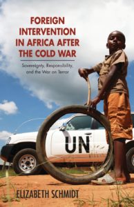 Book cover image of Foreign Intervention in Africa after the Cold War by Elizabeth Schmidt